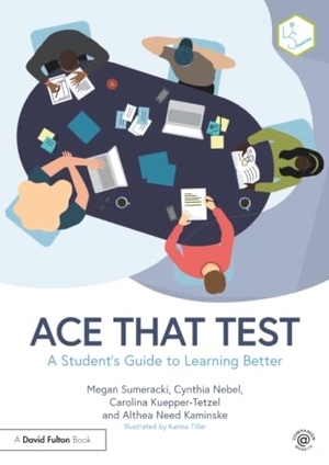 Need Kaminske, Althea / Kuepper-Tetzel, Carolina et al. Ace That Test - A Student's Guide to Learning Better. Taylor & Francis Ltd, 2023.