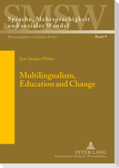 Multilingualism, Education and Change
