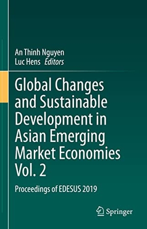 Hens, Luc / An Thinh Nguyen (Hrsg.). Global Changes and Sustainable Development in Asian Emerging Market Economies Vol. 2 - Proceedings of EDESUS 2019. Springer International Publishing, 2021.