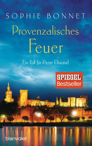 Bonnet, Sophie. Provenzalisches Feuer - Ein Fall für Pierre Durand. Blanvalet Taschenbuchverl, 2018.