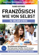 Französisch wie von selbst für Urlaub & Reise (ORIGINAL BIRKENBIHL)