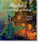 Merlina and the Magical Mishap