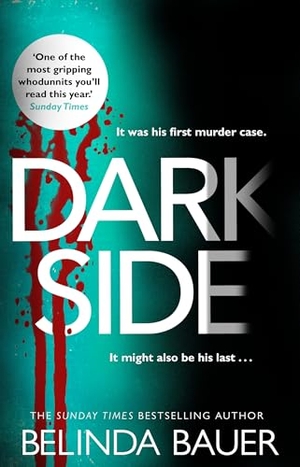 Bauer, Belinda. Darkside - From the Sunday Times bestselling author of Snap. DK, 2011.