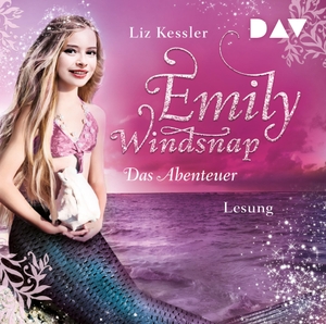 Kessler, Liz. Emily Windsnap - Teil 2: Das Abenteuer - Lesung mit Musik. Audio Verlag Der GmbH, 2018.