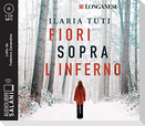 Fiori sopra l'inferno letto da Federico Zanandrea. Audiolibro. CD Audio formato MP3