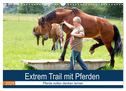 Extrem Trail mit Pferden (Wandkalender 2025 DIN A3 quer), CALVENDO Monatskalender
