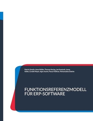 Smolin, Patrick / Müller, Anna et al. Funktionsreferenzmodell für ERP-Software. Books on Demand, 2024.