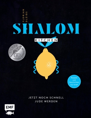 Gleibs, Florian. Shalom Kitchen - Jetzt noch schnell Jude werden - Levante-Rezepte und Geschichten aus Israel. Edition Michael Fischer, 2022.
