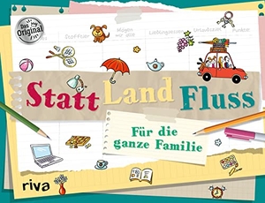 Statt Land Fluss für die ganze Familie - Das Spielebuch mit 50 neuen Kategorien - Die lustige Variante von Stadt-Land-Fluss. Für bis zu 6 Spieler und Kinder ab 8 Jahren. riva Verlag, 2022.