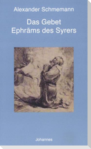 Das Gebet Ephräms des Syrers