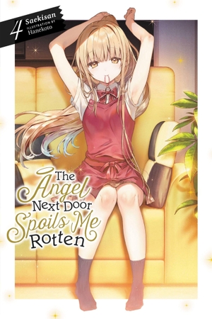 Saekisan. The Angel Next Door Spoils Me Rotten, Vol. 4 (Light Novel) - Volume 4. Yen Press, 2022.