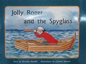 Randell. Jolly Roger and the Spyglass - Individual Student Edition Blue (Levels 9-11). Houghton Mifflin, 2006.
