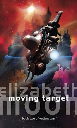 Moon, Elizabeth. Moving Target - Vatta's War: Book Two. Jessica Kingsley Publishers, 2004.