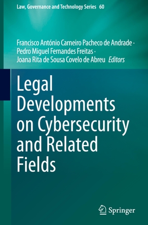 Carneiro Pacheco de Andrade, Francisco António / Joana Rita de Sousa Covelo de Abreu et al (Hrsg.). Legal Developments on Cybersecurity and Related Fields. Springer International Publishing, 2024.