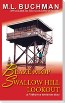 Blaze Atop Swallow Hill Lookout