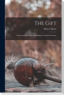 The Gift; Forms and Functions of Exchange in Archaic Societies
