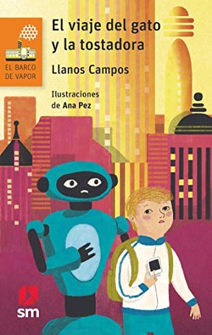 Campos Martínez, Llanos. El viaje del gato y la tostadora. Ediciones SM, 2018.