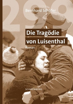 Schäfer, Bernhard. 299 Die Tragödie von Luisenthal. Edition Schaumberg, 2025.