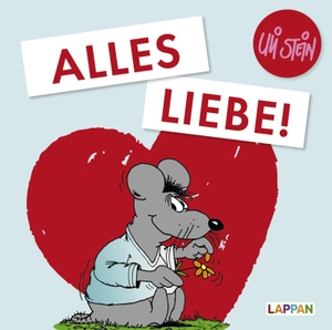 Stein, Uli. Alles Liebe! - Geschenkbuch für Verliebte. Lappan Verlag, 2020.