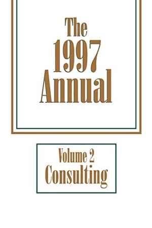 Pfeiffer & Co / Pfeiffer et al. The Annual, 1997 Consulting. John Wiley & Sons, 1996.