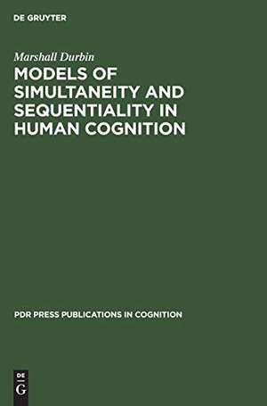 Durbin, Marshall. Models of Simultaneity and Sequentiality in Human Cognition. De Gruyter, 1975.