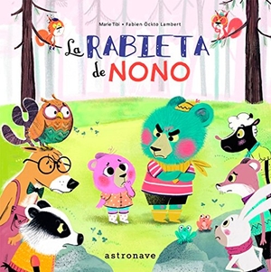 Öckto Lambert, Fabien / Marie Tibi. La rabieta de Nono. Norma Editorial, 2018.