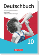 Deutschbuch 10. Schuljahr - Sprach- und Lesebuch - Differenzierende Ausgabe 2020 - Arbeitsheft mit interaktiven Übungen