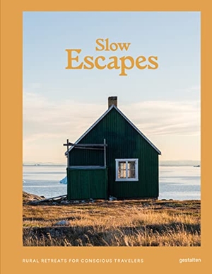 Flanagan, Rosie / Robert Klanten (Hrsg.). Slow Escapes - Rural Retreats for Conscious Travelers. Gestalten, 2022.