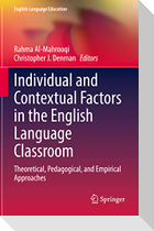 Individual and Contextual Factors in the English Language Classroom