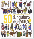 50 Singulars de la Festa. Volum 3 : Petita guia de figures singulars de Catalunya
