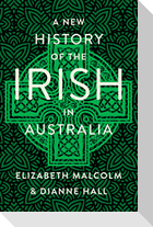 A New History of the Irish in Australia