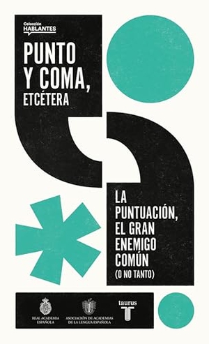 Real Academia Española. Punto Y Coma, Etcétera / Semicolon, Etcetera. Prh Grupo Editorial, 2026.