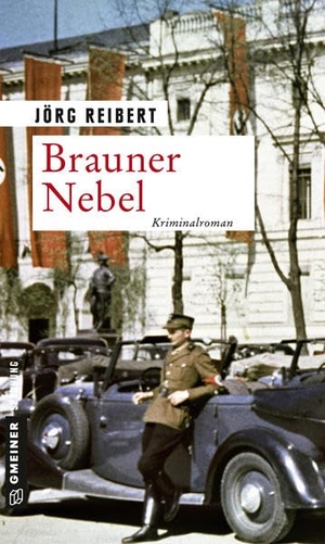Reibert, Jörg. Brauner Nebel - Kriminalroman. Gmeiner Verlag, 2019.
