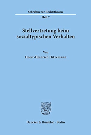 Hitzemann, Horst-Heinrich. Stellvertretung beim sozialtypischen Verhalten.. Duncker & Humblot, 1966.