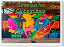 Streetart for Globetrotters (Wall Calendar 2025 DIN A3 landscape), CALVENDO 12 Month Wall Calendar