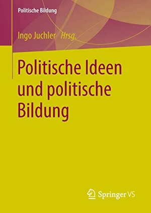 Juchler, Ingo (Hrsg.). Politische Ideen und politische Bildung. Springer Fachmedien Wiesbaden, 2018.
