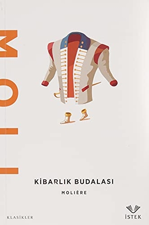 Moliere. Kibarlik Budalasi. Istek Yayinlari, 2021.