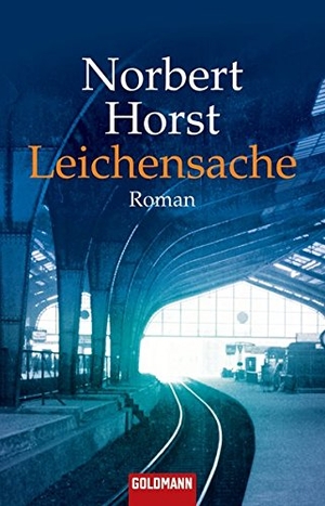 Horst, Norbert. Leichensache - Kommissar Kirchenberg ermittelt 1 - Roman. Goldmann, 2003.