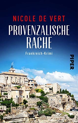 de Vert, Nicole. Provenzalische Rache - Frankreich-Krimi. Piper Verlag GmbH, 2019.