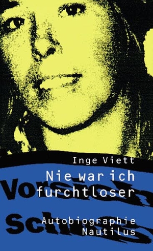 Viett, Inge. Nie war ich furchtloser - Autobiographie. Edition Nautilus, 2005.