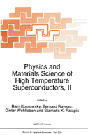 Physics and Materials Science of High Temperature Superconductors, II