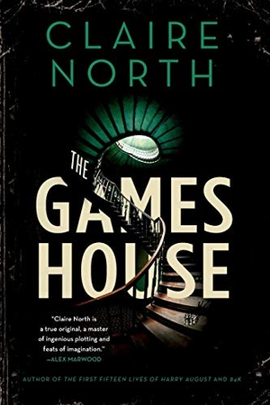 North, Claire. The Gameshouse. Orbit, 2019.