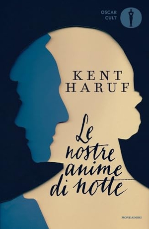 Haruf, Kent. Le nostre anime di notte. Mondadori, 2024.