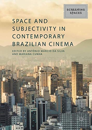 Cunha, Mariana / Antônio Márcio Da Silva (Hrsg.). Space and Subjectivity in Contemporary Brazilian Cinema. Springer International Publishing, 2017.