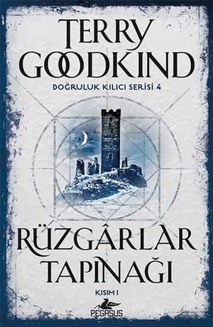 Goodkind, Terry. Rüzgarlar Tapinagi Kisim 1 - Dogruluk Kilici Serisi 4. Pegasus Yayincilik, 2020.