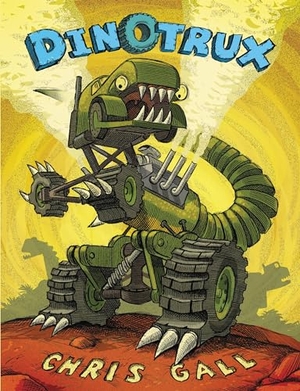 Gall, Chris. Dinotrux. Little, Brown Books for Young Readers, 2009.