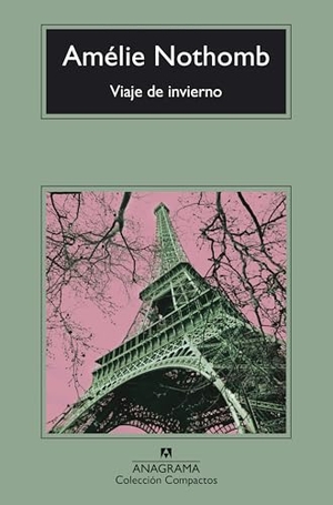 Nothomb, Amelie. Viaje de Invierno. Anagrama, 2026.