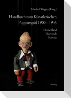 Handbuch zum Künstlerischen Puppenspiel 1900-1945