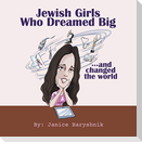 Jewish Girls Who Dreamed Big And Changed The World