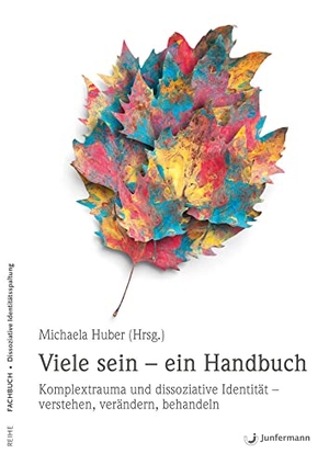 Huber, Michaela (Hrsg.). Viele sein - ein Handbuch - Komplextrauma und dissoziative Identität - verstehen, verändern, behandeln. Junfermann Verlag, 2011.